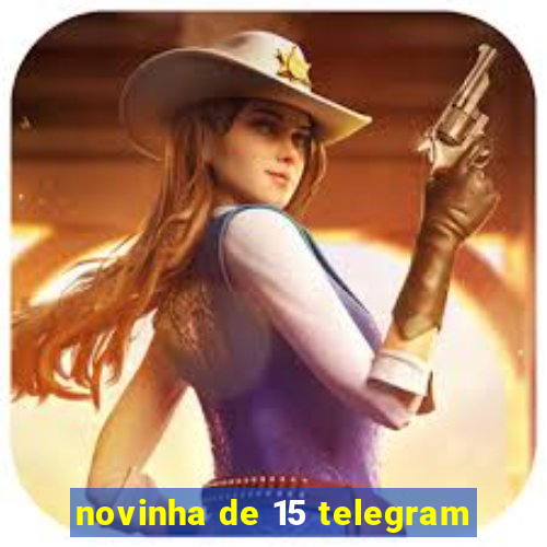 novinha de 15 telegram